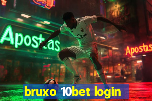 bruxo 10bet login